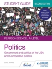 Pearson Edexcel A-level Politics Student Guide 2: Government and Politics of the USA and Comparative Politics Second Edition - eBook