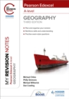 My Revision Notes: Pearson Edexcel A level Geography: Third Edition - Book