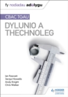 Nodiadau Adolygu: CBAC TGAU Dylunio a Thechnoleg (My Revision Notes:WJEC GCSE Design and Technology Welsh-language edition - eBook