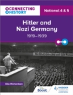 Connecting History: National 4 & 5 Hitler and Nazi Germany, 1919 1939 - eBook