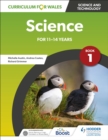 Curriculum for Wales: Science for 11-14 years: Pupil Book 1 - eBook