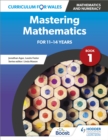 Curriculum for Wales: Mastering Mathematics for 11-14 years: Book 1 - eBook