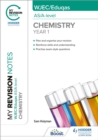 My Revision Notes: WJEC/Eduqas AS/A-Level Year 1 Chemistry - eBook