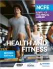 NCFE Level 1/2 Technical Award in Health and Fitness, Second Edition - eBook