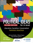 Political ideas for A Level: Liberalism, Socialism, Conservatism, Feminism, Anarchism 2nd Edition - eBook