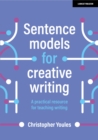 Sentence models for creative writing: A practical resource for teaching writing - eBook