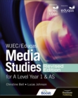 WJEC/Eduqas Media Studies For A Level Year 1 and AS Student Book   Revised Edition - eBook