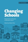Changing Schools: Perspectives on Five Years of Education Reform - eBook