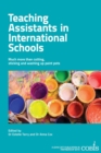 Teaching Assistants in International Schools: More than cutting, sticking and washing up paint pots! - eBook