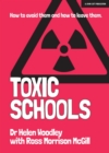 Toxic Schools: How to avoid them & how to leave them - eBook