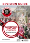 Engaging with AQA GCSE (9 1) History Revision Guide: Elizabethan England, c1568 1603 - eBook