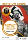 Engaging with AQA GCSE (9 1) History Revision Guide: Germany, 1890 1945: Democracy and dictatorship - eBook