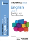 My Functional Skills: Revision and Exam Practice for English Level 1 - eBook
