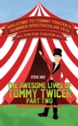 The Awesome Lives of Tommy Twicer: Part Two - eBook