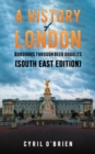 A History of London Boroughs Through Beer Goggles (South East Edition) - Book