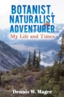 Botanist, Naturalist and Adventurer : My Life and Times - Book