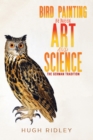 Bird Painting Between Art and Science : The German Tradition - Book