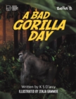 A Bad Gorilla Day - Book