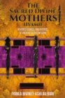 The Sacred Divine Mothers (Iyami) : Revered Counsel and Keepers of Ancient Sacred Wisdom - Book