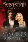 Sebastian Book 1: A Vampire's Torment - eBook