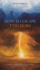 How to Escape from Hell : Studies & Interpretations of the Afterlife - Book