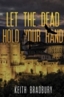 Let the Dead Hold Your Hand - eBook