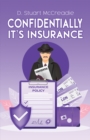 Confidentially It’s Insurance - Book