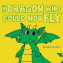 The Dragon Who Could Not Fly - eBook