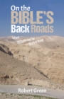 On the Bible's Back Roads : Where Old Stories And Our Stories Meet - Book