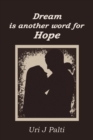 Dream Is Another Word for Hope - Book