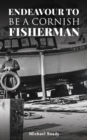 Endeavour to be a Cornish Fisherman - eBook