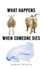 What Happens When Someone Dies - Book