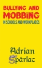 Bullying and Mobbing in Schools and Workplaces - Book