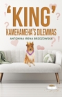 'King' Kamehameha's Dilemmas - Book