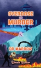 Overdose or Murder & Dr Marrow - eBook