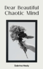 Dear Beautiful Chaotic Mind - Book