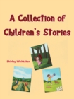 A Collection of Children's Stories - Book