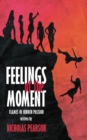 Feelings of the Moment : Flames of Hidden Passion - Book