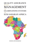 Quality Assurance in the Management of Examinations Systems in Sub-Saharan Africa - Book