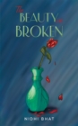 The Beauty in Broken - Book