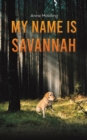 My Name is Savannah - Book