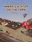 Ambra's Winter On The Farm : Book Two - Book