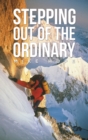 Stepping Out Of The Ordinary - Book