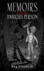 Memoirs Of An Anxious Person - eBook