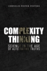 Complexity Thinking: Science in the Age of Alternative Truths - Book