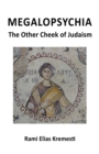 MegaloPsychia : The Other Cheek of Judaism - Book