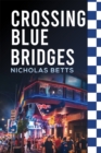 Crossing Blue Bridges - eBook