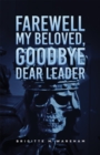 Farewell My Beloved, Goodbye Dear Leader - Book