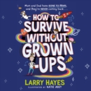 How to Survive Without Grown-Ups - eAudiobook