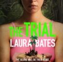 The Trial : The explosive new YA from the founder of Everyday Sexism - eAudiobook